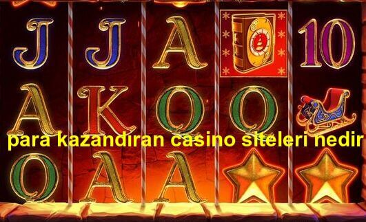 para kazandıran casino siteleri nedir